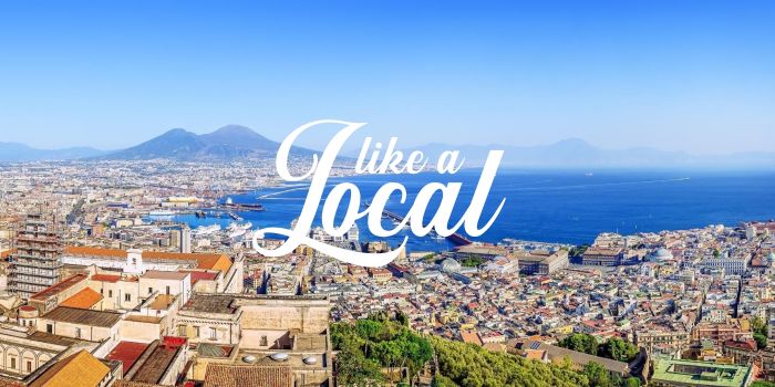 Authentic things to do in Naples like a local