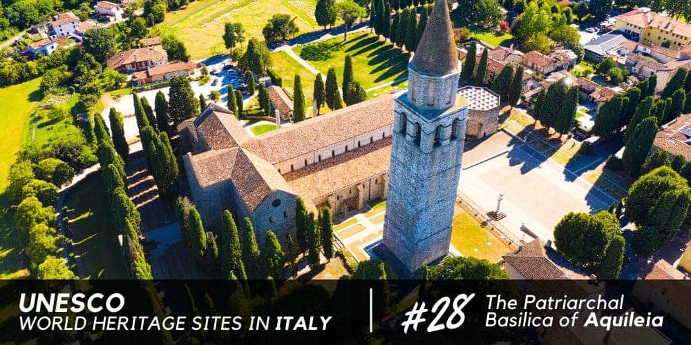 Siti UNESCO in Friuli Venezia Giulia: Zona Archeologica e Basilica Patriarcale di Aquileia