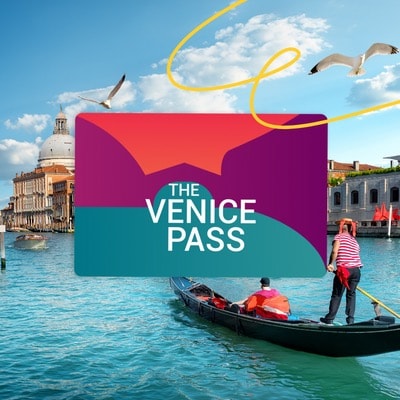 Discover Venice Pass, your city card to visit Venice